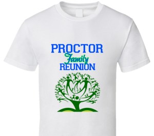 Proctor Family Reunion t-shirt